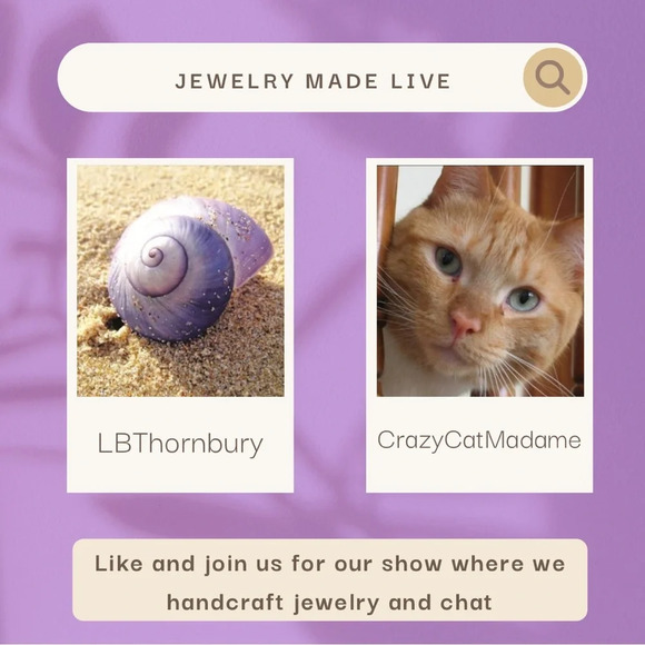 CrazyCatMadame n LBThornbury are LIVE making jewelry
